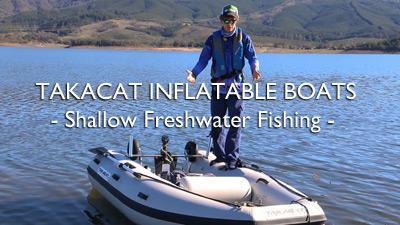 Takacat Inflatable Boats – Shallow Freshwater Fishing – Social Fishing
